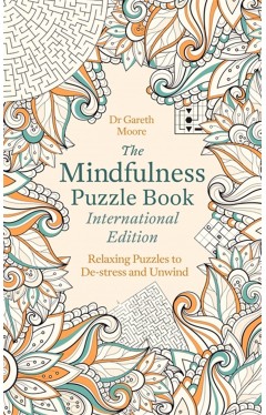 The Mindfulness Puzzle Book International Edition: Relaxing Puzzles to De-stress and Unwind